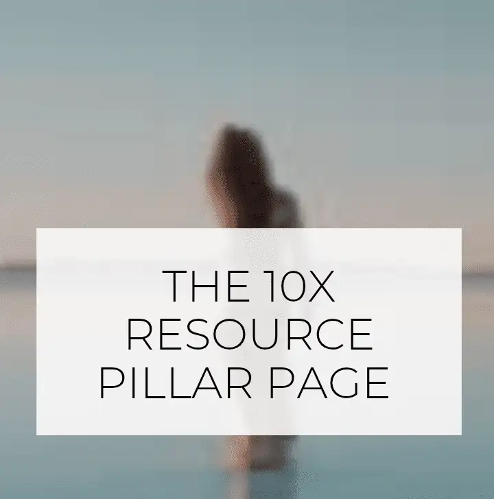 the 10x resource pillar page