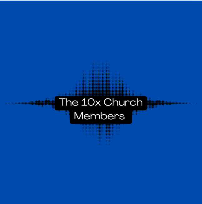 The 10x Church Members. Developing Congregations That is Heavenly Focused